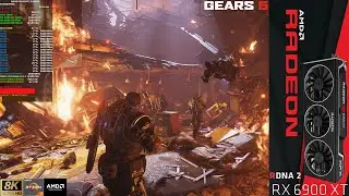 Gears 5 Ultra High Settings 8K | RX 6900 XT | Ryzen 7 5800X