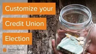 Customize your Credit Union Election