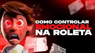 Como ter CONTROLE EMOCIONAL na ROLETA  - Pare de Perder Dinheiro *