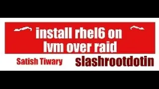 LINUX INSTALLATION:Install redhat OS on lvm over raid,RHEL6 installation on LVM over RAID.