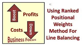 Using Ranked Positional Weights Method For Line Balancing