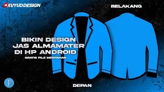 Tutorial Cara Membuat Design Jas almamater di hp android | Pixellab Tutorial | Kuyud Design