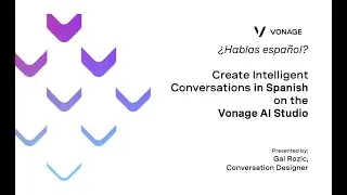 Create a Spanish-Speaking Virtual Agent on Vonage AI Studio