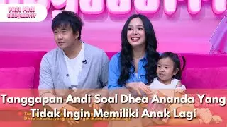 Tanggapan Andi Soal Dhea Ananda Yang Tidak Ingin Memiliki Anak Lagi - PAGI PAGI AMBYAR (14.8.25) P1