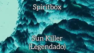 Spiritbox - Sun Killer [Legendado Pt-Br]