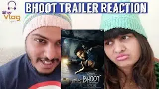 Bhoot Movie Trailer Reaction video  ||Shw Vlog ||