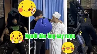 [TỔNG HỢP]Người đàn ông say rượu| cười bể bụng mới nhất tập 47