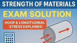 Strength of Materials Exam Solution | Hoop & Longitudinal Stress Explained Step by Step