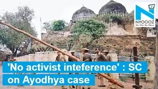 Ayodhya Row Hearing: SC Rules Out Intervention of Activists | NYOOOZ TV