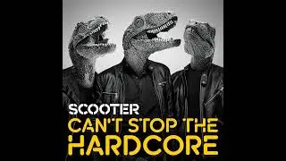 Scooter can't stop the hardcore extended mix