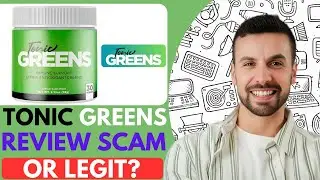 Обзор Tonic Greens &mdash; 2025 | Мошенничество или правда? Полный разбор