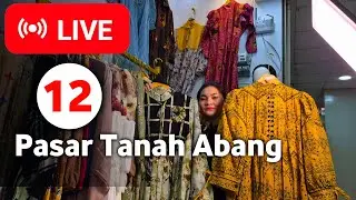 LIVE 12| BAJU GAMIS MEWAH LEBARAN ! PROMO MURAH LIVE PASAR TANAH ABANG HAR INI