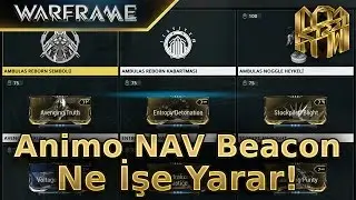 Warframe: Animo Nav Beacons (Vericileri) Ne İşe Yarar! | T&uuml;rk&ccedil;e Anlatım