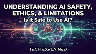 Learn AI Part 8 | Understanding AI Safety, Ethics, and Limitations | Is it Safe to Use AI?