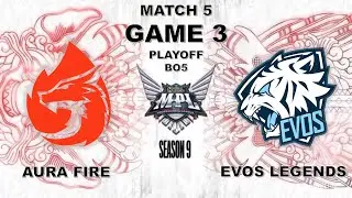 EVOS vs AURA GAME 3 PLAYOFF MPL ID S9 | EVOS LEGENDS vs AURA FIRE Faray Gaming YT