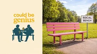 The Social Bench: A Simple Idea to Make People Connect Again | Could Be Genius Ep.1