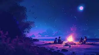 Beach Bonfire &ndash; Lofi Beats for Chill Nights
