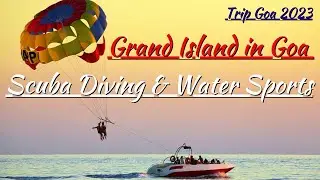 Grand Island Trip in Goa | Scuba Diving | Watersports Activities In #Goa #India | Goa tour - 17