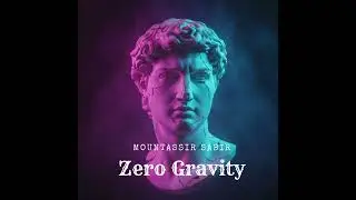 Mountassir Sabir - Zero Gravity