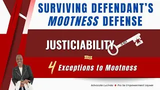 Pro Se! When Defendant Argues Your Case Is Moot. Show Justiciability. Look To The Exceptions.