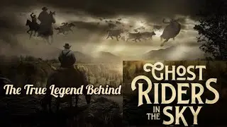The True Legend Behind Ghost Riders In The Sky