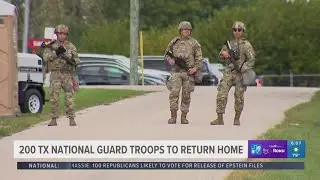 200 Texas National Guard troops deployed in Chicago to return home