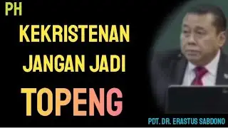 KEKRISTENAN JANGAN JADI TOPENG - PDT. DR. ERASTUS SABDONO, GSKI REHOBOT, SUARA KEBENARAN,TRUTH.iD