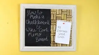 How To Make A Chalkboard & Wine Cork Memo Board
