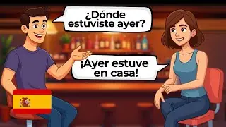 Master The Past with Everyday Dialogues in Spanish! - For Beginners