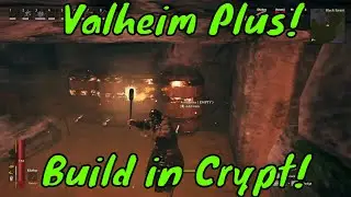 Valheim Plus Building Base in Crypt!  Modded Valheim!