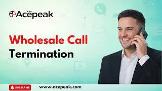 Wholesale Call Termination: Ace Peak's Call Termination Excellence