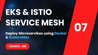 07 - Deploying Microservices on EKS: A Docker & Kubernetes Guide