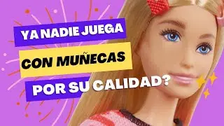 Es el fin de las muñecas de alta calidad ???