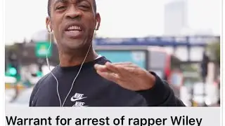 Wiley Fails To Appear In Court | Police Put Out A Warrant For His Arrest