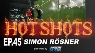 Squash : HotShots - Simon Rösner - EP.45