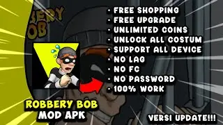 ROBBERY BOB MOD APK [ НЕТ PW ] || ОБНОВЛЕНИЕ ВЕРСИ!!!