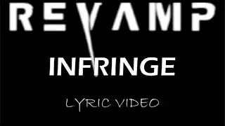 Revamp - Infringe (Bonus Track) - 2013 - Lyric Video