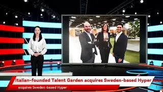 Italian-founded Talent Garden acquires Sweden-based Hyper Island with goal to become Europe&rsquo;s leadin