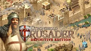Stronghold Crusader DEFINITIVE EDITION : le remaster tr&egrave;s complet d'un titre culte