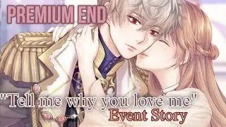 Licht Klein: Tell me why do you love me // Event Story PREMIUM END [Ikemen Prince]