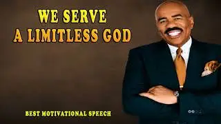 We Serve A Limitless God 2024 | Steve Harvey Joel Osteen Les Brown |  Motivational Speech 2024
