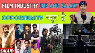 Film Industry Jobs & Salaries || How to Make a Film || Filmmaking for Beginners