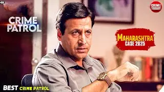 #maharashtra Crime | Crime Patrol | Crime Show | Full Episode | Real Crime | Nayi Kahaniya