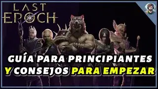 Last Epoch: Complete Beginner's Guide and Tips for Season 3