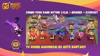 AUTO WIN! Lylia + Combo Bruiser Exorcist + Yu Zhong Bintang 3 😱 | Magic Chess Gogo Indonesia