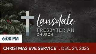 LPC Worship Service 12/28/2025 8:30pm