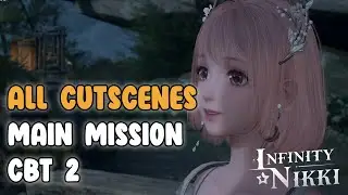 All cutscene in Infinity Nikki CBT 2 | Main Mission