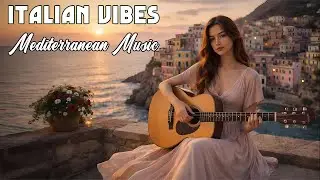 🎶 Italian Vibes & Mediterranean Music 🎶 1+ Hours Scenic Amalfi Coast & Lake Como Relaxation 4K