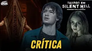 Terror em Silent Hill: Regresso para um Inferno | Cr&iacute;tica Sem Spoilers