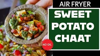 Air Fryer Sweet Potato Chaat 🍠 | Healthy Indian Street Food at Home